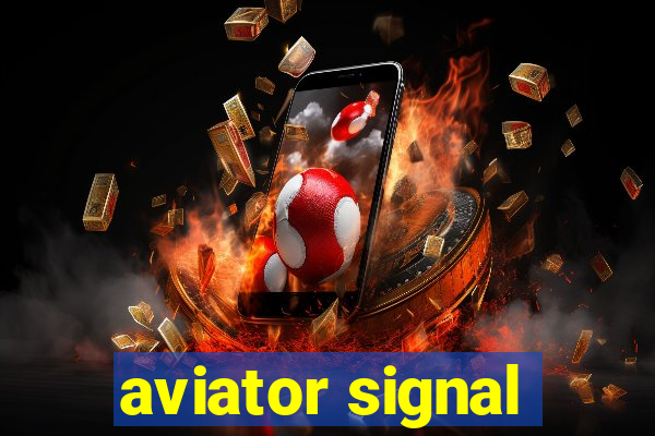 aviator signal